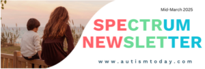 Autism Today – Mid-March Newsletter