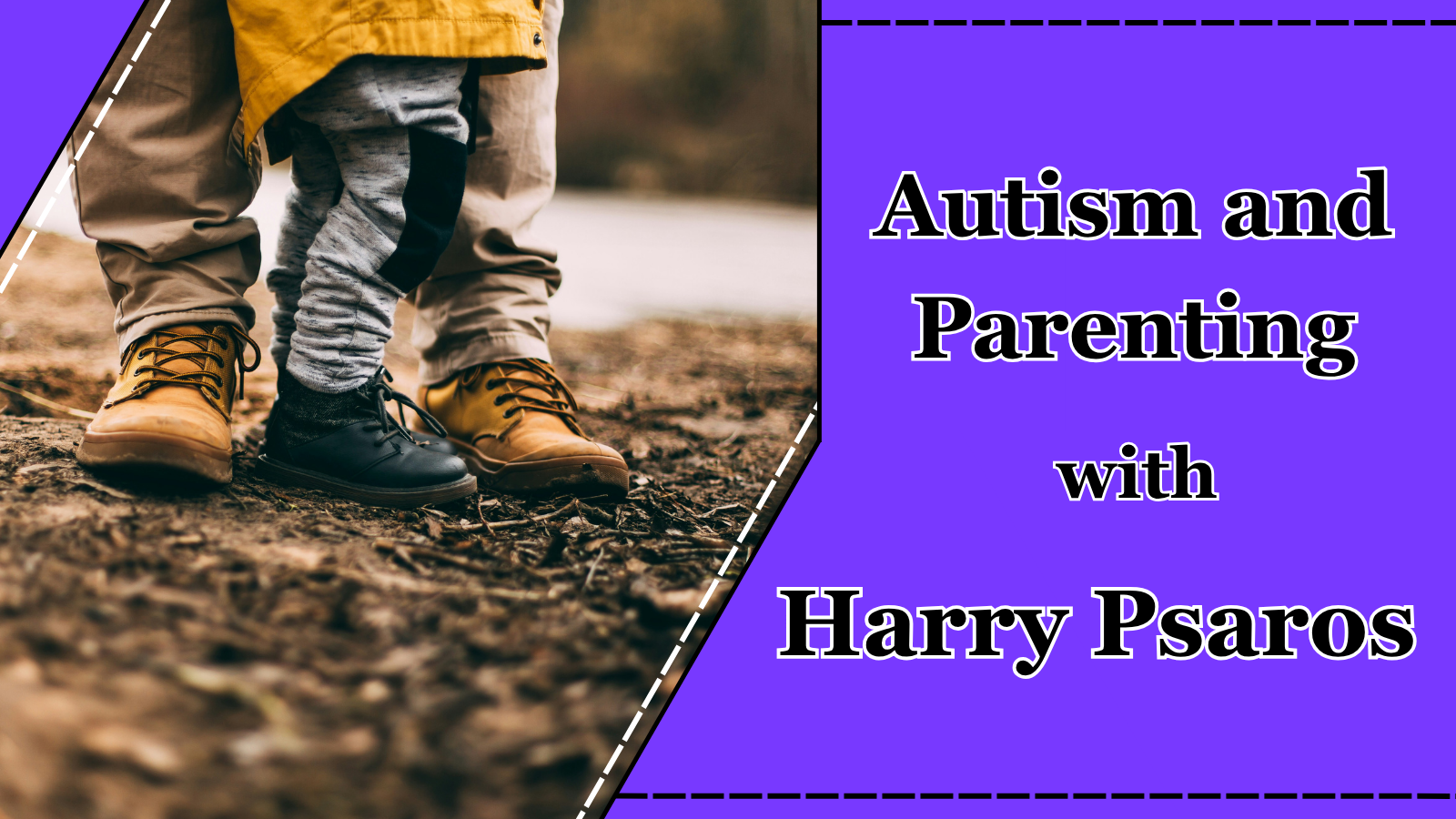 Autism and Parenting With Harry Psaros