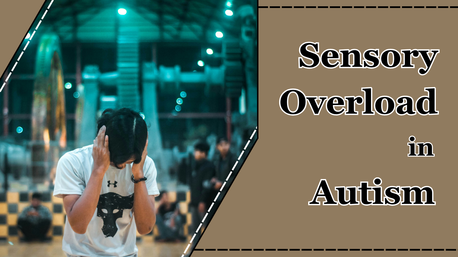 Sensory Overload in Autism