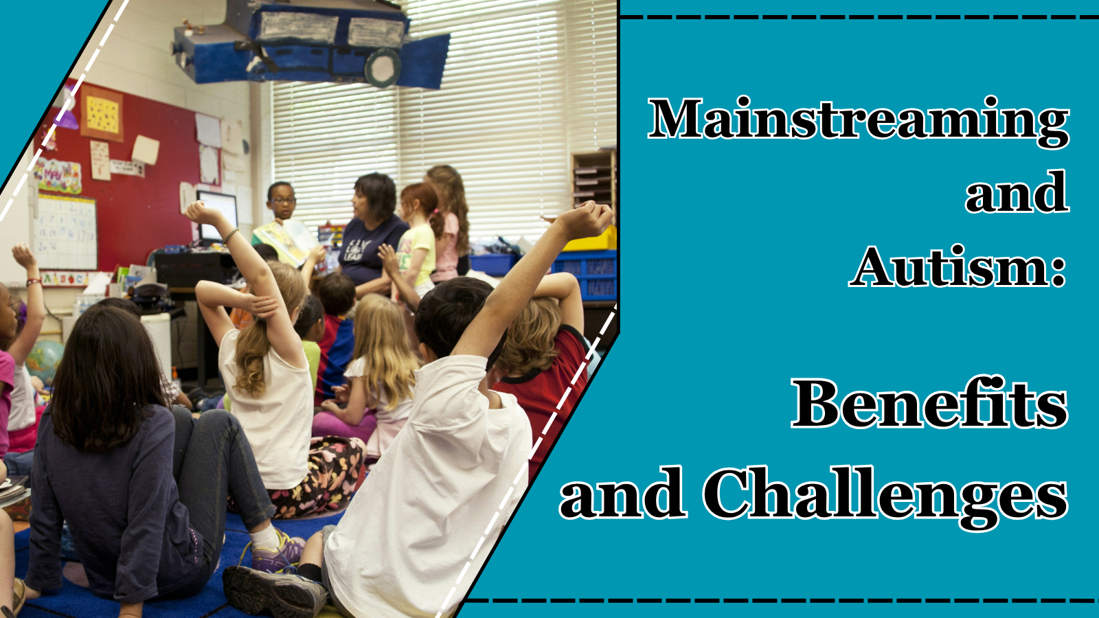 Mainstreaming and Autism: Benefits and Challenges