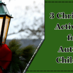 3 Christmas Activities for Autistic Children